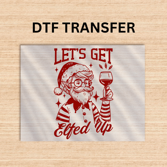 Lets Get Effed up Dtf transfer