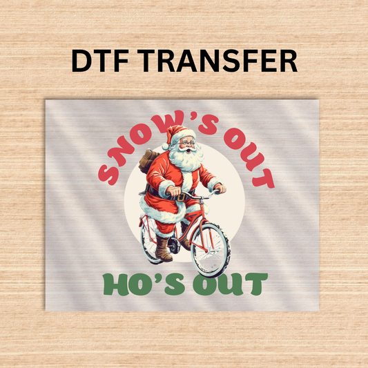 Snows Out Hos out Dtf transfer